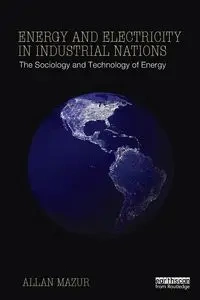 Energy and Electricity in Industrial Nations - Allan Mazur