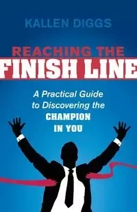 Reaching the Finish Line - Diggs Kallen