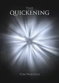 The Quickening - Tom Warfield