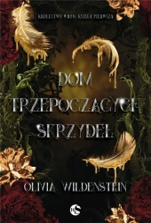 Królestwo Wron T.1 Dom trzepoczących skrzydeł - Olivia Wildenstein