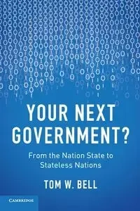 Your Next Government? - Bell Tom W.