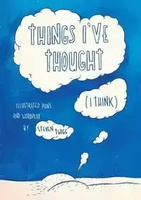 Things I've Thought (I Think) - Steven Twigg