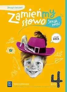 Język polski SP 4 Zamieńmy słowo ćw. - Izabella Bartol|Jagoda  Najmanowicz-Michalak|Magdalena  Biskupska