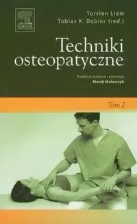 Techniki osteopatyczne Tom 2 - Liem Torsten, Tobias K. Dobler