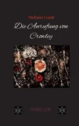 Die Anrufung von Crowley - Conti Stefano