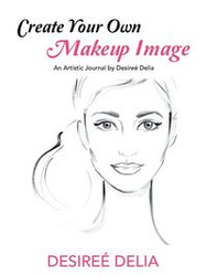 Create Your Own Makeup Image - Delia Desireé