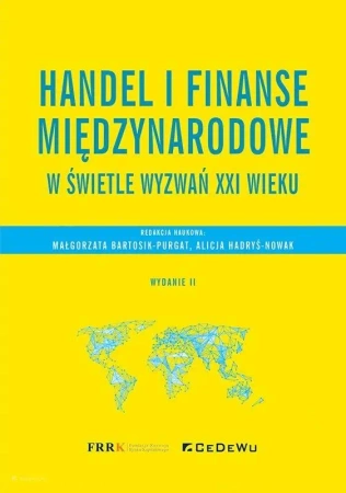 Handel i finanse międzynarodowe w świetle wyzwań - Małgorzata Bartosik-Purgat, Alicja Hadryś-Nowak