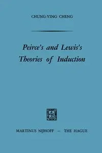 Peirce's and Lewis's Theories of Induction - Cheng Chung-Ying