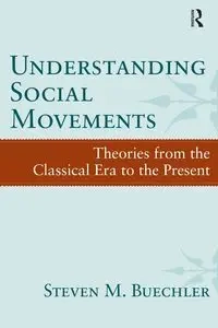 Understanding Social Movements - Steven M. Buechler