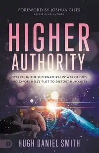 Higher Authority - Hugh Daniel Smith