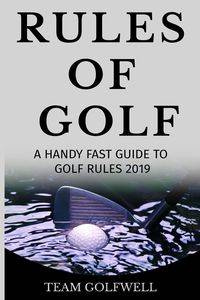 Fast Guide to the Rules of Golf - Golfwell Team