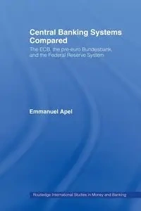 Central Banking Systems Compared - Emmanuel Apel