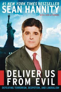 Deliver Us from Evil - Sean Hannity
