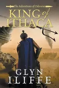 King of Ithaca - Iliffe Glyn