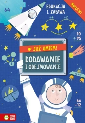 Dodawanie i odejmowanie. Już umiem! - Opracowanie zbiorowe