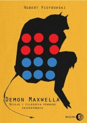 eBook Demon Maxwella Dzieje i filozofia pewnego eksperymentu - Robert Piotrowski epub mobi