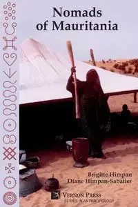 Nomads of Mauritania [Paperback, Premium Color] - Brigitte Himpan