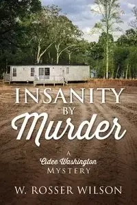 Insanity By Murder - Wilson W. Rosser