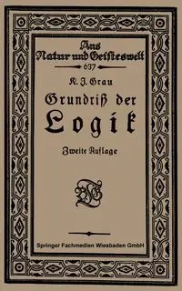 Grundriss Der Logik - Kurt Joachim Grau