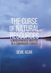 The Curse of Natural Resources - Acar Sevil