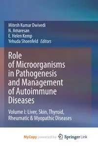 Role of Microorganisms in Pathogenesis and Management of Autoimmune Diseases - Dwivedi Mitesh Kumar