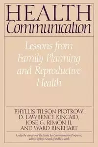 Health Communication - Phyllis Piotrow Tilson