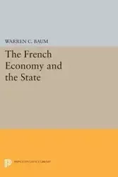 French Economy and the State - Warren C. Baum