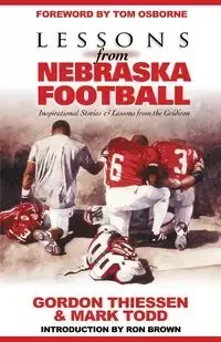 Lessons from Nebraska Football - Gordon Thiessen