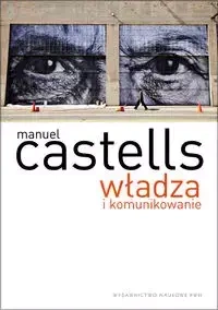 Władza i komunikowanie - Manuel Castells