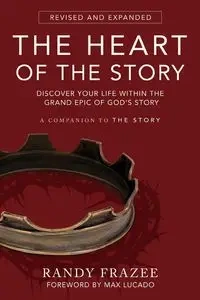 The Heart of the Story - Randy Frazee