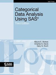 Categorical Data Analysis Using SAS. 3rd edition - Maura E. Stokes, Charles Davis S., Gary G. Koch