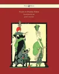Tales of Passed Times - Illustrated by John Austen - Charles Perrault