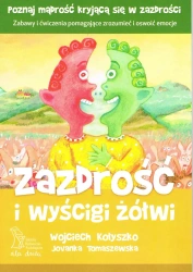 Zazdrość i wyścigi żółwi. Zabawy i ćwiczenia pomagające zrozumieć i oswoić emocje wyd. 3 /2020 - Wojciech Kołyszko, Tomaszewska Jovanka