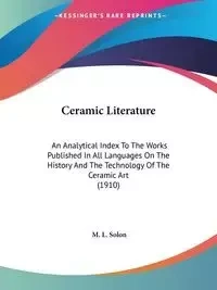Ceramic Literature - Solon M. L.