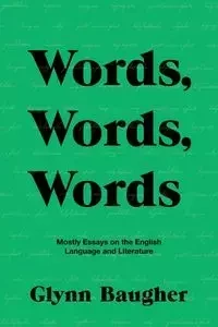 Words, Words, Words - Baugher Glynn