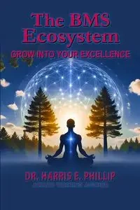 The BMS Ecosystem - E. Phillip Harris Dr.