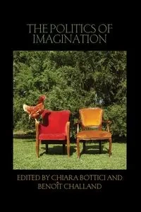 The Politics of Imagination - Bottici Chiara