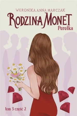 Rodzina Monet T.3. Perełka cz.2 - Weronika Marczak