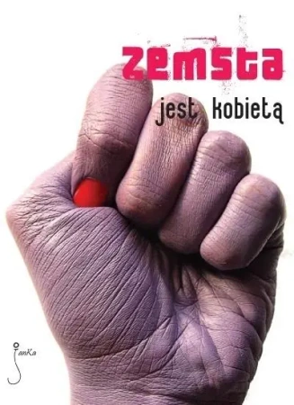 Zemsta jest kobietą - praca zbiorowa