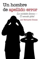 Un hombre de apellido error - Bernardo Gomez