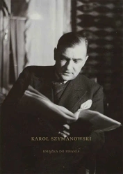 Karol Szymanowski Książka do pisania - Bogdan Tosza