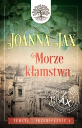 Morze kłamstwa. Zemsta i przebaczenie. Tom 4 - Joanna Jax