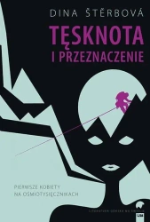 Tęsknota i przeznaczenie. Pierwsze kobiety na ośmiotysięcznikach - Dina Sterbova