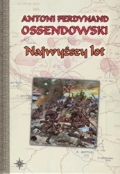 Najwyższy lot TW - Antoni Ferdynand Ossendowski