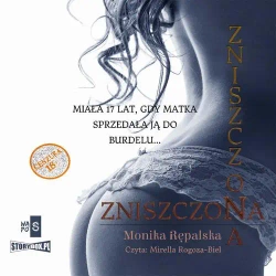 audiobook Zniszczona - Monika Rępalska