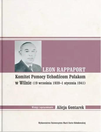 Leon Rappaport. Komitet Pomocy Uchodźcom Polakom.. - Alicja Gontarek