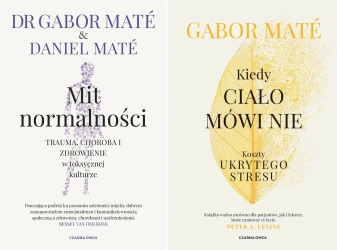 Mit normalności + Kiedy ciało mówi nie Mate - Gabor Mat, Daniel Mat