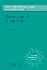 Classgroups of Group Rings - Taylor Martin
