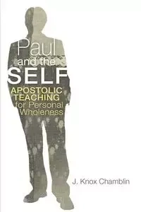 Paul and the Self - Chamblin J. Knox