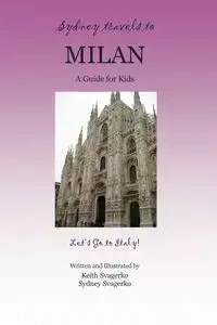 SYDNEY TRAVELS TO MILAN - Keith Svagerko